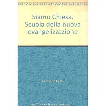 Siamo Chiesa. Scuola della nuova evangelizzazione