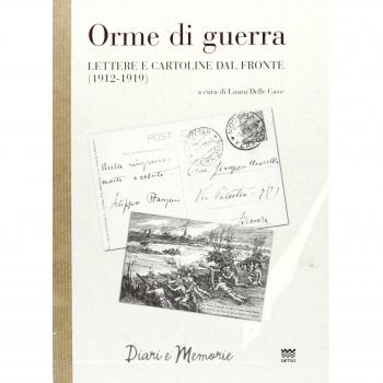 Orme di guerra. Lettere e cartoline dal fronte (1912-1919)