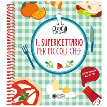 Cuochi per un giorno. Il supericettario per i piccoli chef. Ediz. a colori. Ediz. a spirale. Con Adesivi