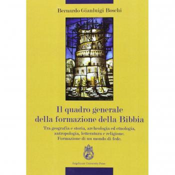 Il quadro generale della formazione della Bibbia. Tra geografia e storia, archeologia ad etnologia, antropologia, letteratura e religione...