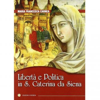 Libertà e politica in S. Caterina da Siena