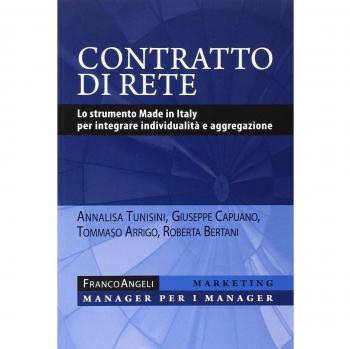 Contratto di rete. Lo strumento made in Italy per integrare individualità e aggregazione