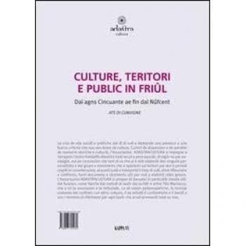 Cultura, territorio e pubblico in Friuli nella seconda metà del novcento. Testo friulano e italiano