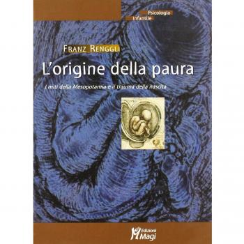 L'origine della paura. I miti della Mesopotamia e il trauma della nascita