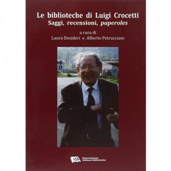 Le biblioteche di Luigi Crocetti. Saggi, recensioni, paperoles (1963-2007)