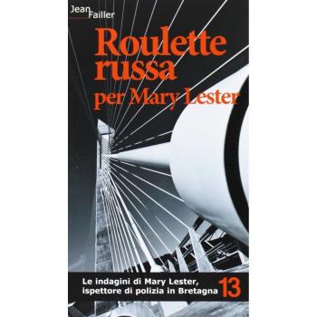 Roulette russa per Mary Lester. Le indagini di Mary Lester, ispettore di polizia in Bretagna: 13