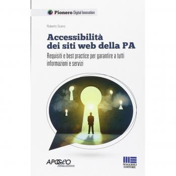 Accessibilità dei siti web della P.A. Requisiti e best practice per garantire a tutti informazioni e servizi