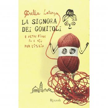 La signora dei gomitoli e altre fiabe su e giù per l'Italia