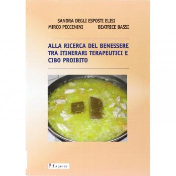 Alla ricerca del benessere tra itinerari terapeutici e cibo proibito