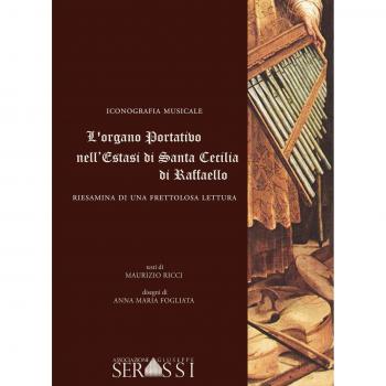 L'organo portativo nell'«Estasi di santa Cecilia» di Raffaello. Riesamina di una frettolosa lettura