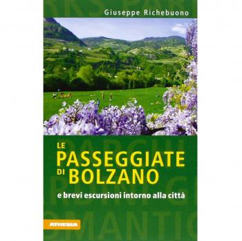 Le passeggiate di Bolzano e brevi escursioni intorno alla città
