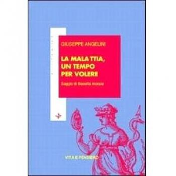 La malattia, un tempo per volere. Saggio di filosofia morale