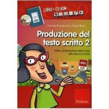 Produzione del testo scritto. Con CD-ROM. Dalla composizione della frase alla stesura di testi (Vol. 2)