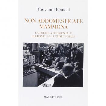 Non addomesticate mammona. La politica occidentale di fronte alla crisi globale