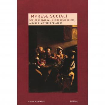 Imprese sociali. Scelte individuali e interessi comuni