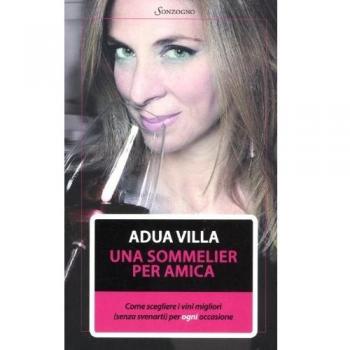 Una sommelier per amica. Come scegliere i vini migliori (senza svenarti) per ogni occasione