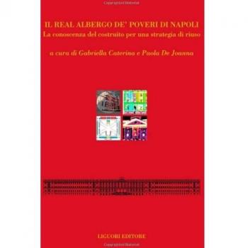 Il Real Albergo de' Poveri di Napoli. La conoscenza del costruito per una strategia di riuso