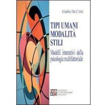 Tipi umani modalità stili. Modelli interattivi della psicologia multifattoriale