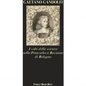Gaetano Gandolfi. I volti della scienza nella Pinacotheca Bassiana di Bologna. Ediz. illustrata
