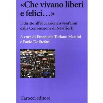 Â«Che vivano liberi e felici...Â» Il diritto all'educazione a vent'anni dalla Convenzione di New York