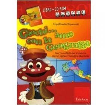 Giochi... amo con la geografia. Giochi e attività per imparare con un approccio logico-divertente. Con CD-ROM