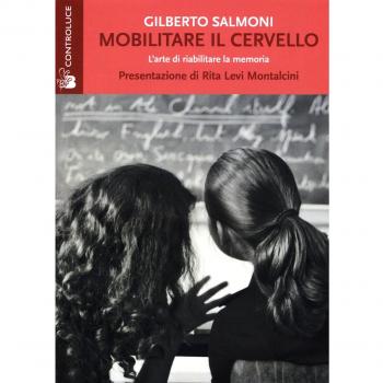 Mobilitare il cervello. L'arte di riabilitare la memoria