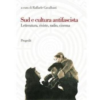 Sud e cultura antifascista. Letteratura, riviste, radio, cinema