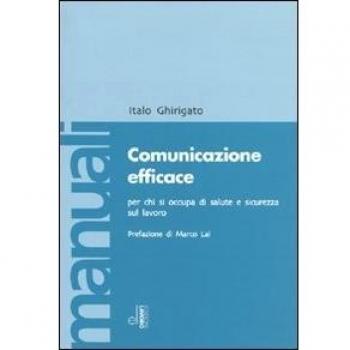Comunicazione efficace per chi si occupa di salute e sicurezza sul lavoro