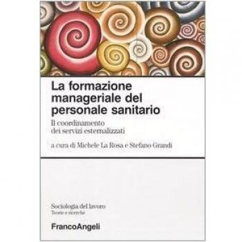 La formazione manageriale del personale sanitario. Il coordinamento dei servizi esternalizzati
