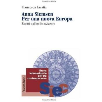 Anna Siemsen. Per una nuova Europa. Scritti dall'esilio svizzero
