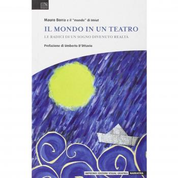 Il mondo in un teatro. Le radici di un sogno divenuto realtà