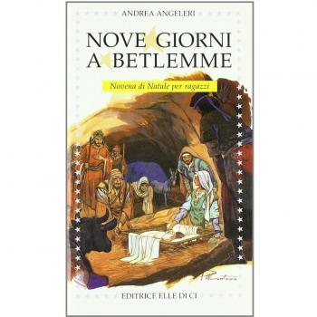 Nove giorni a Betlemme. Novena di Natale per ragazzi