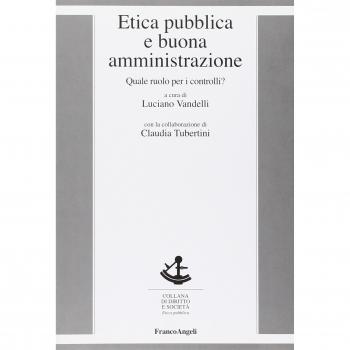 Etica pubblica e buona amministrazione. Quale ruolo per i controlli?