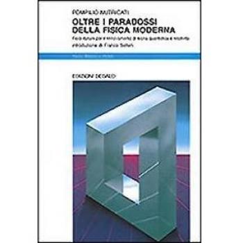 Oltre i paradossi della fisica moderna. Fisici italiani per il rinnovamento di teoria quantistica e relatività