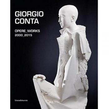 Giorgio Conta. Opere 2000-2015. Ediz. italiana e inglese