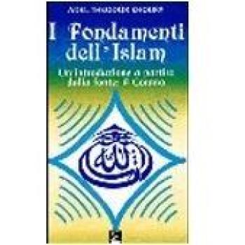 I fondamenti dell'Islam. Un'introduzione a partire dalla fonte: il Corano