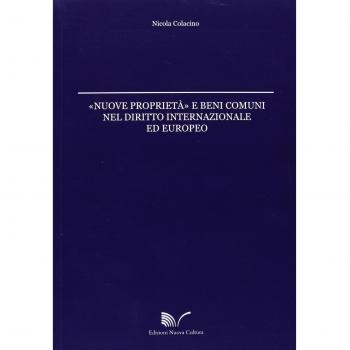 Nuove proprieta e beni comuni nel diritto internazionale ed europeo