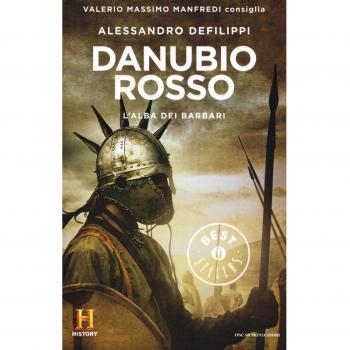 Danubio rosso. L'alba dei barbari. Il romanzo di Roma (Vol. 9)