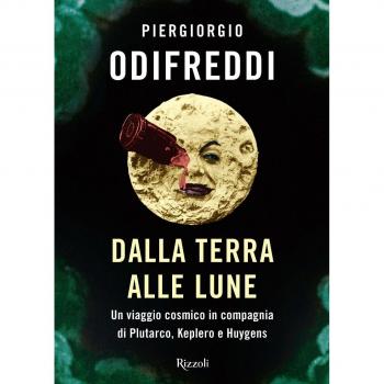 Dalla terra alle lune. Un viaggio cosmico in compagnia di Plutarco, Keplero e Huygens
