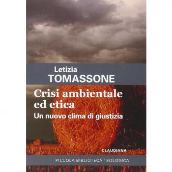 Crisi ambientale ed etica. Un nuovo clima di giustizia
