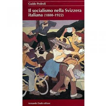 Il socialismo nella Svizzera italiana 1880-1922