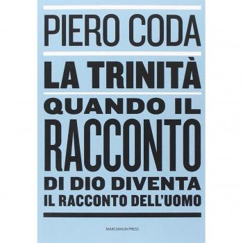 La trinità. Quando il racconto di Dio diventa il racconto dell'uomo