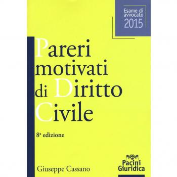 Pareri motivati di diritto civile. Esame di avvocato 2015