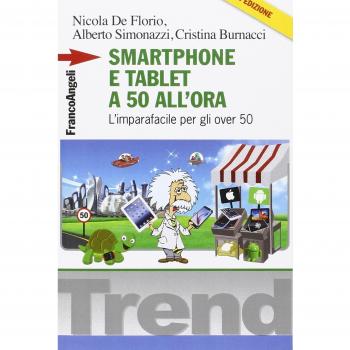 Smartphone e tablet a 50 all'ora. L'imparafacile per gli over 50