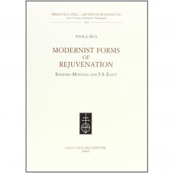 Modernist forms of rejuvenation. Eugenio Montale and T. S. Eliot