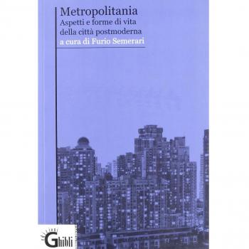 Metropolitania. Aspetti e forme di vita delle città postmoderne