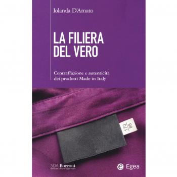 La filiera del vero. Contraffazione e autenticità dei prodotti Made in Italy