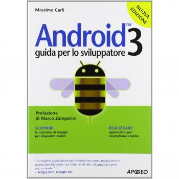 Android 3. Guida per lo sviluppatore