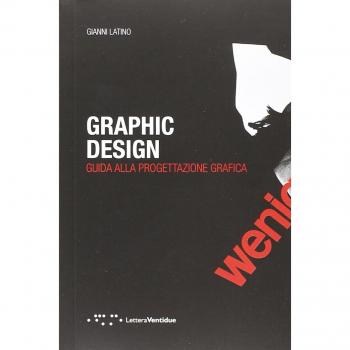 Graphic design. Guida alla progettazione grafica