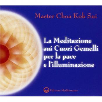 La Meditazione sui Cuori Gemelli per la Pace e l'Illuminazione